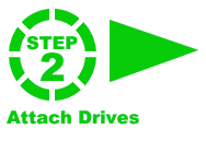 Step 2 - Attach Drives